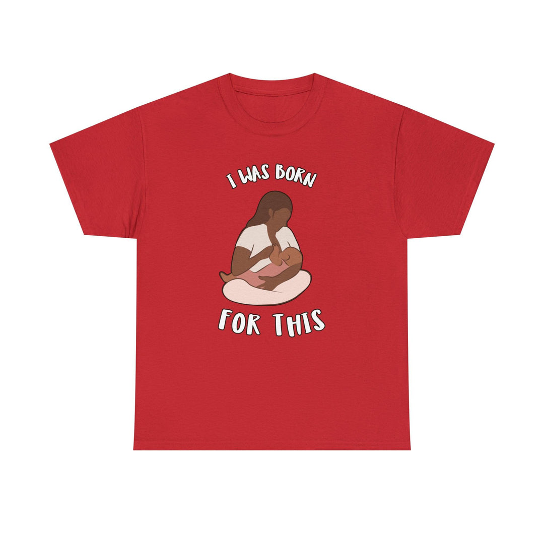 I was born for this - Witty Twisters T-Shirts