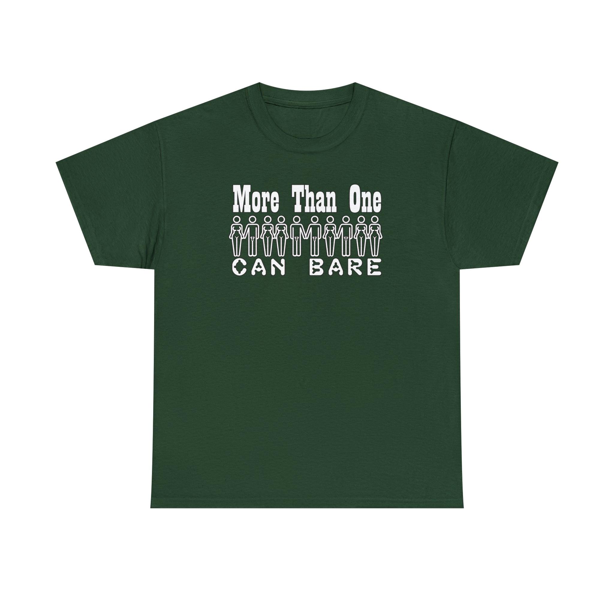 More Than One Can Bare - T-Shirt - Witty Twisters Fashions