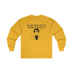 Blair The Bitch Work Project - Long-Sleeve Tee - Witty Twisters Fashions