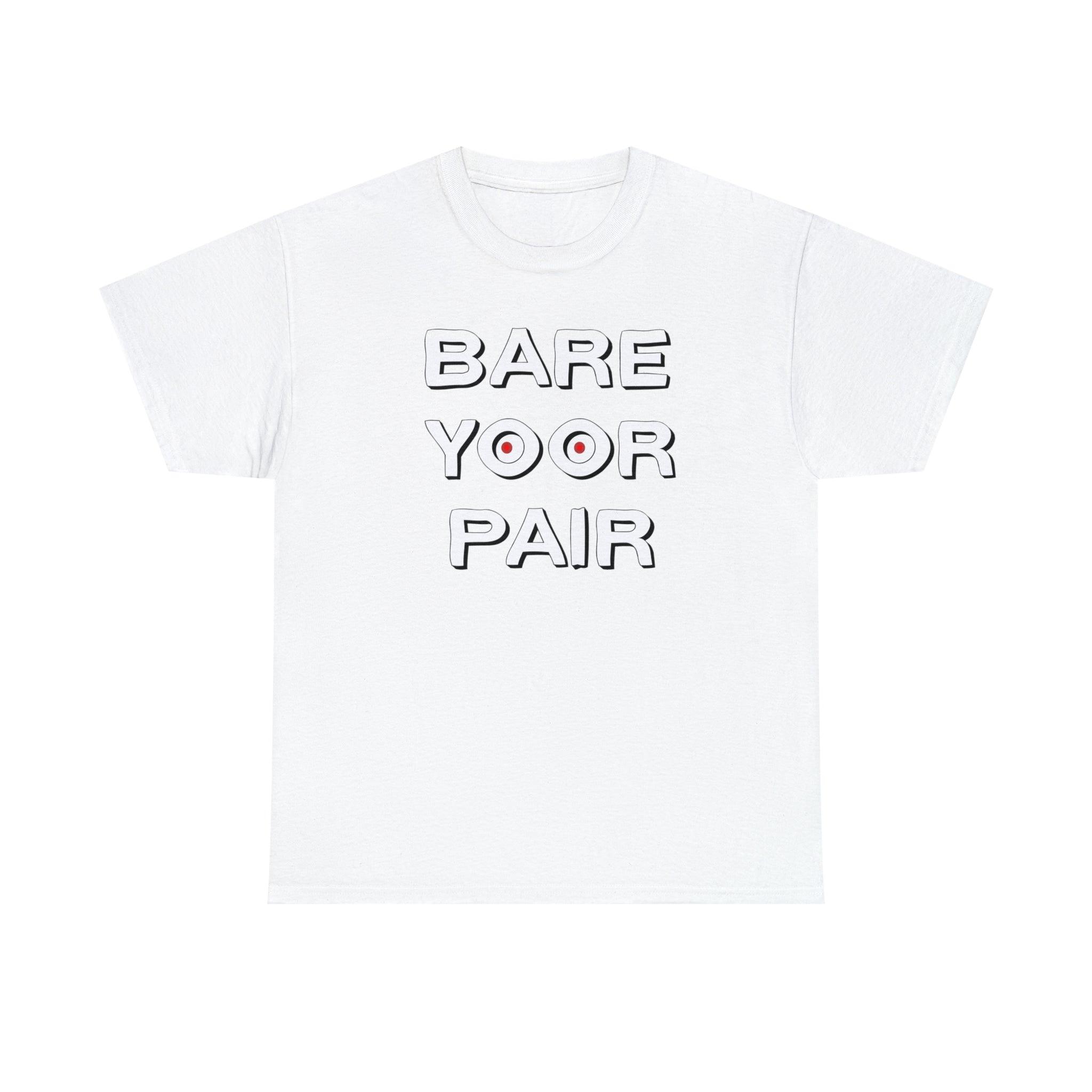 Bare Yoor Pair - T-Shirt - Witty Twisters Fashions