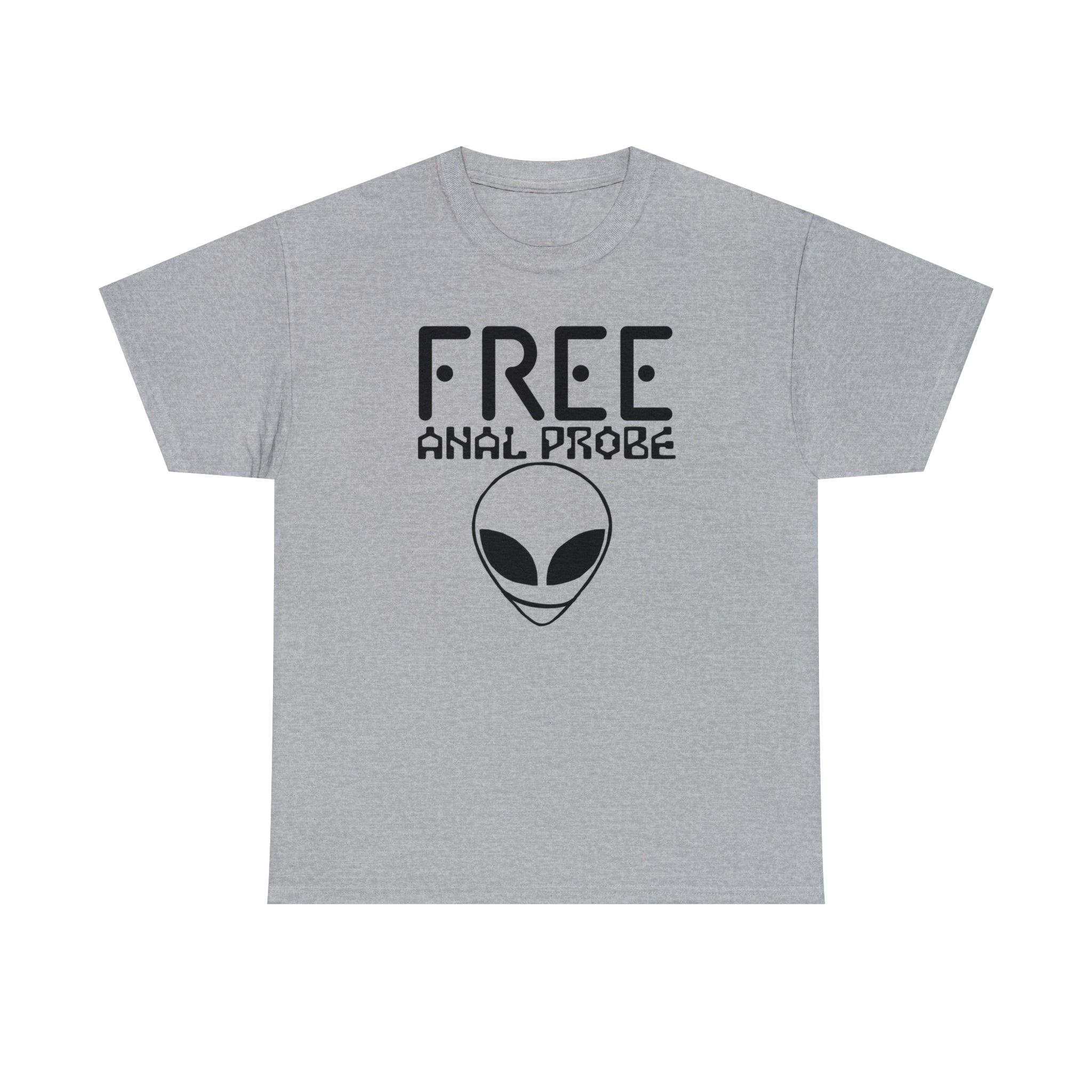 Free Anal Probe - T-Shirt - Witty Twisters Fashions