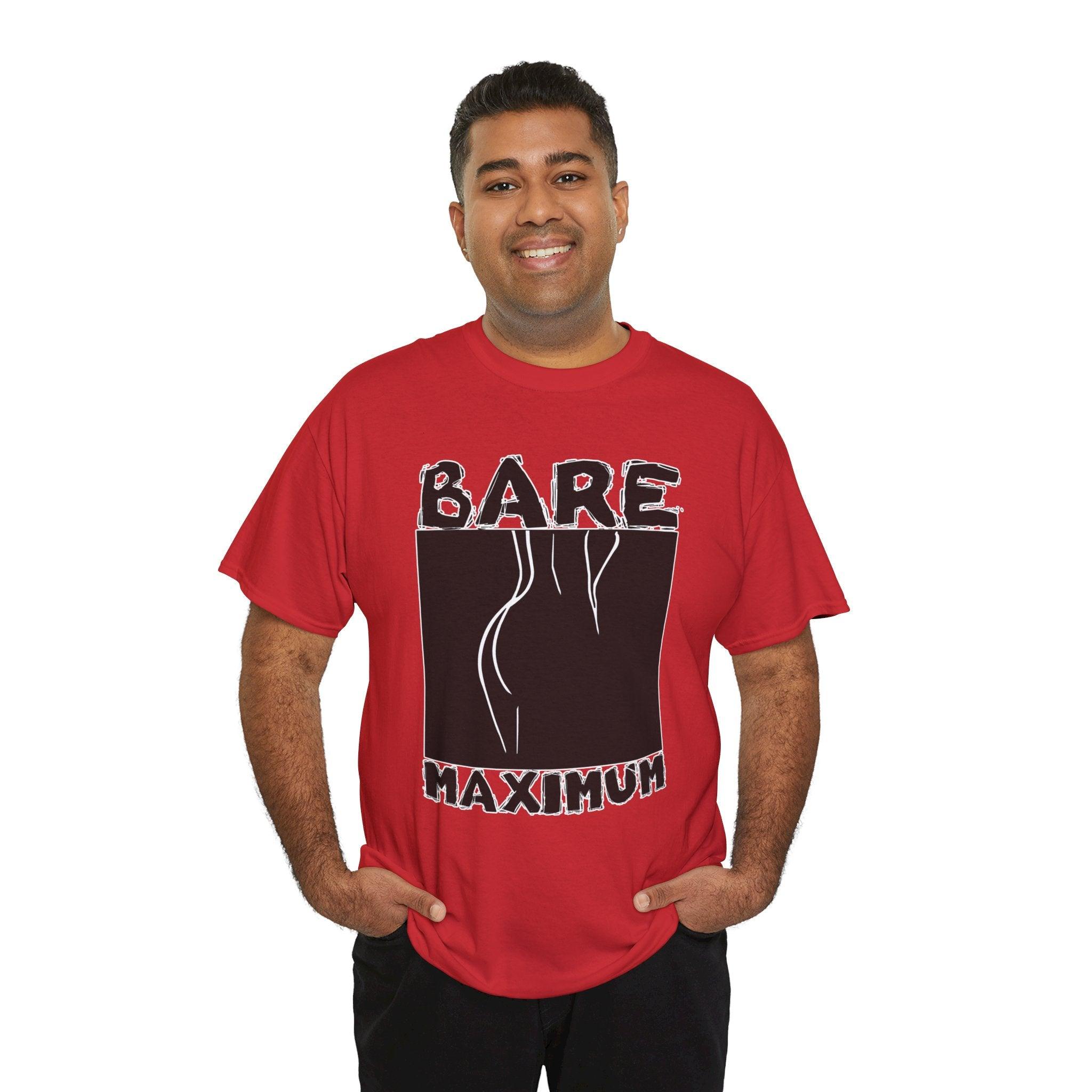 Bare Maximum - T-Shirt - Witty Twisters Fashions