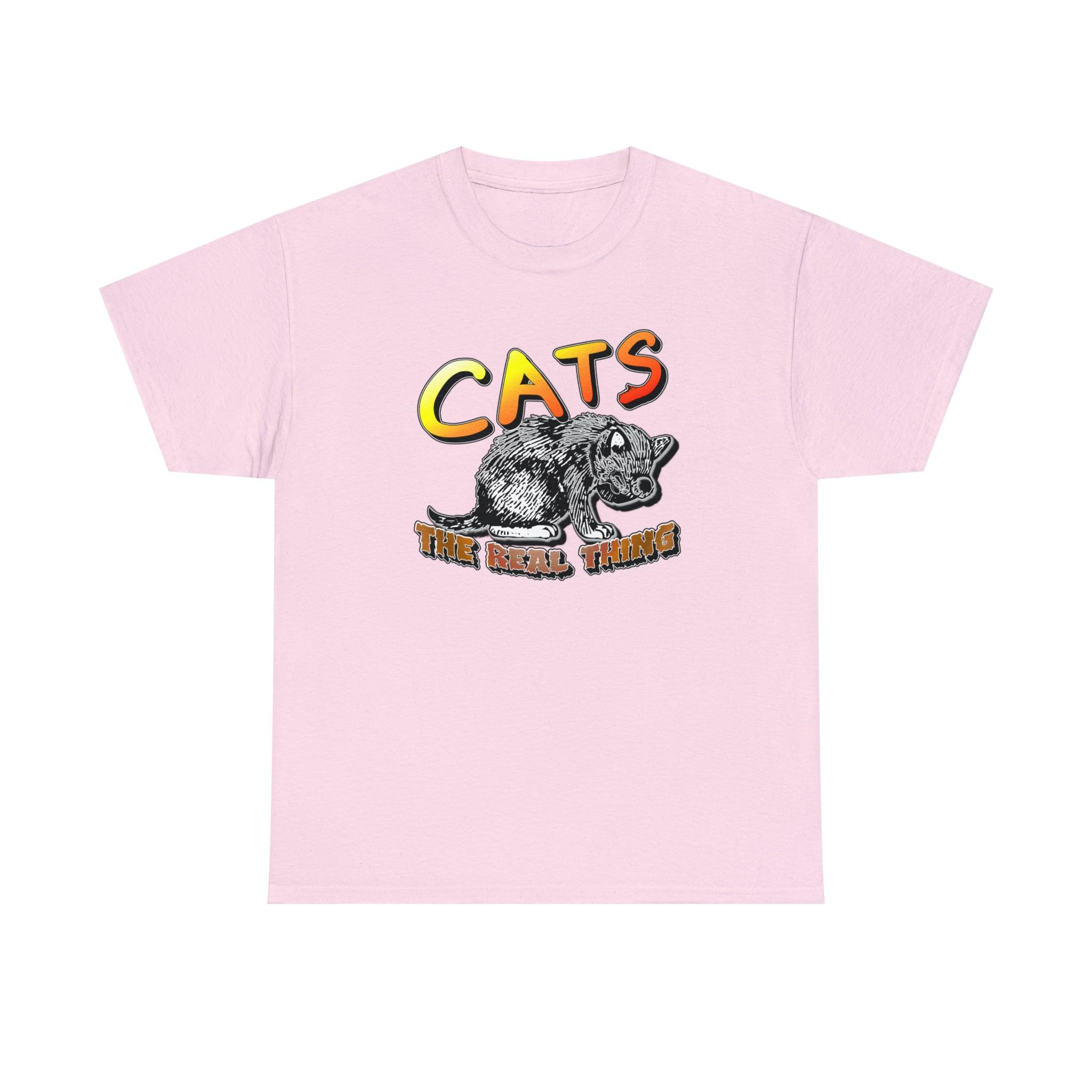 Cats The Real Thing - T-Shirt - Witty Twisters Fashions