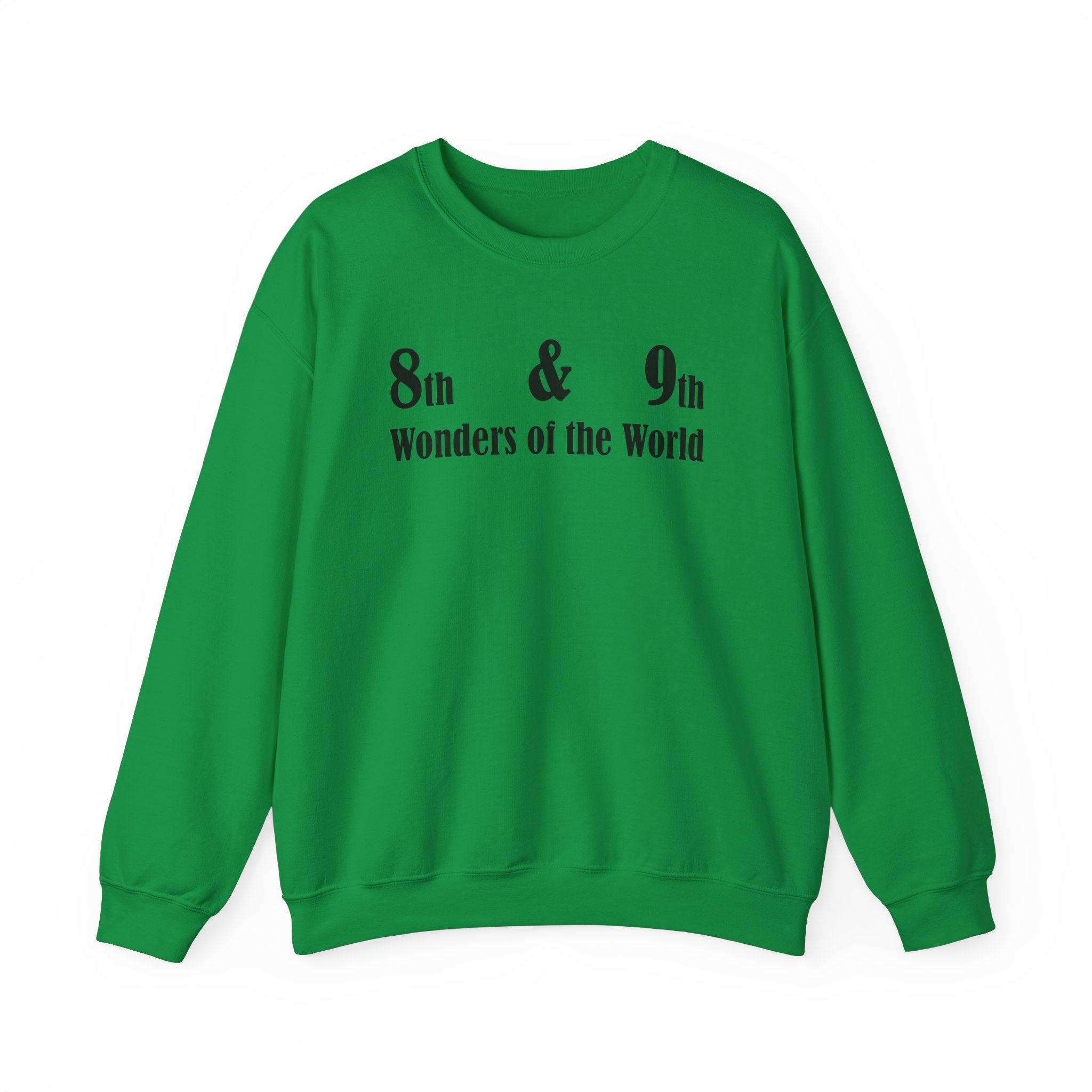 8th and 9th Wonders of the World - Sweatshirt - Witty Twisters Fashions