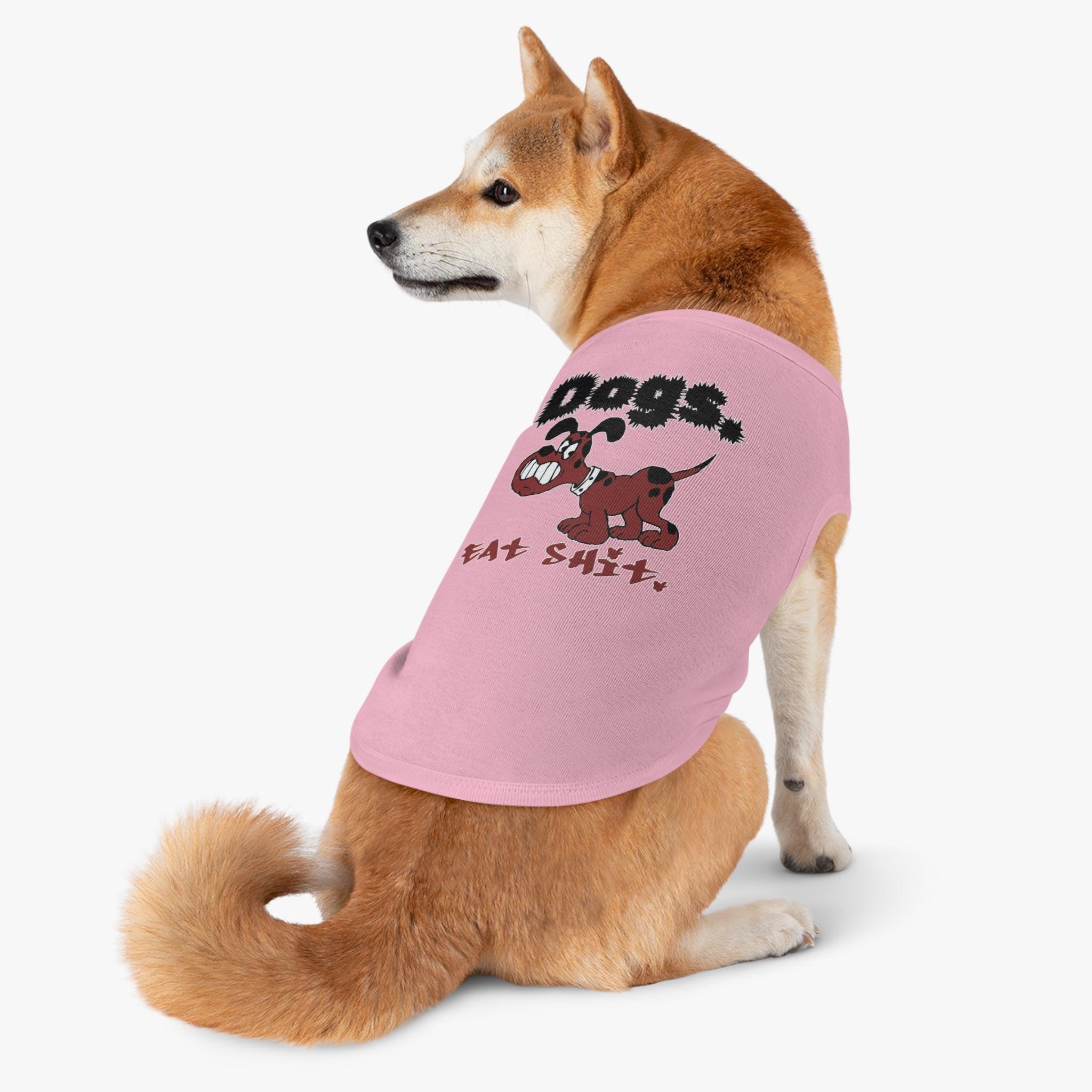 Dogs. Eat Shit. - Pet Tank Top - Witty Twisters Fashions