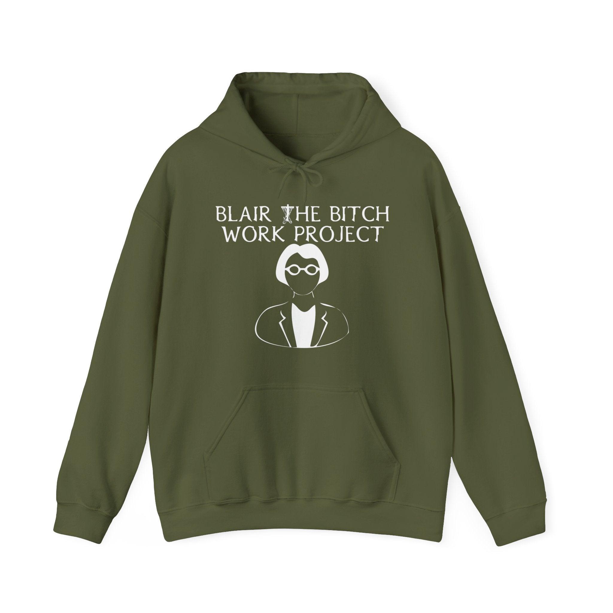 Blair The Bitch Work Project - Hoodie - Witty Twisters Fashions