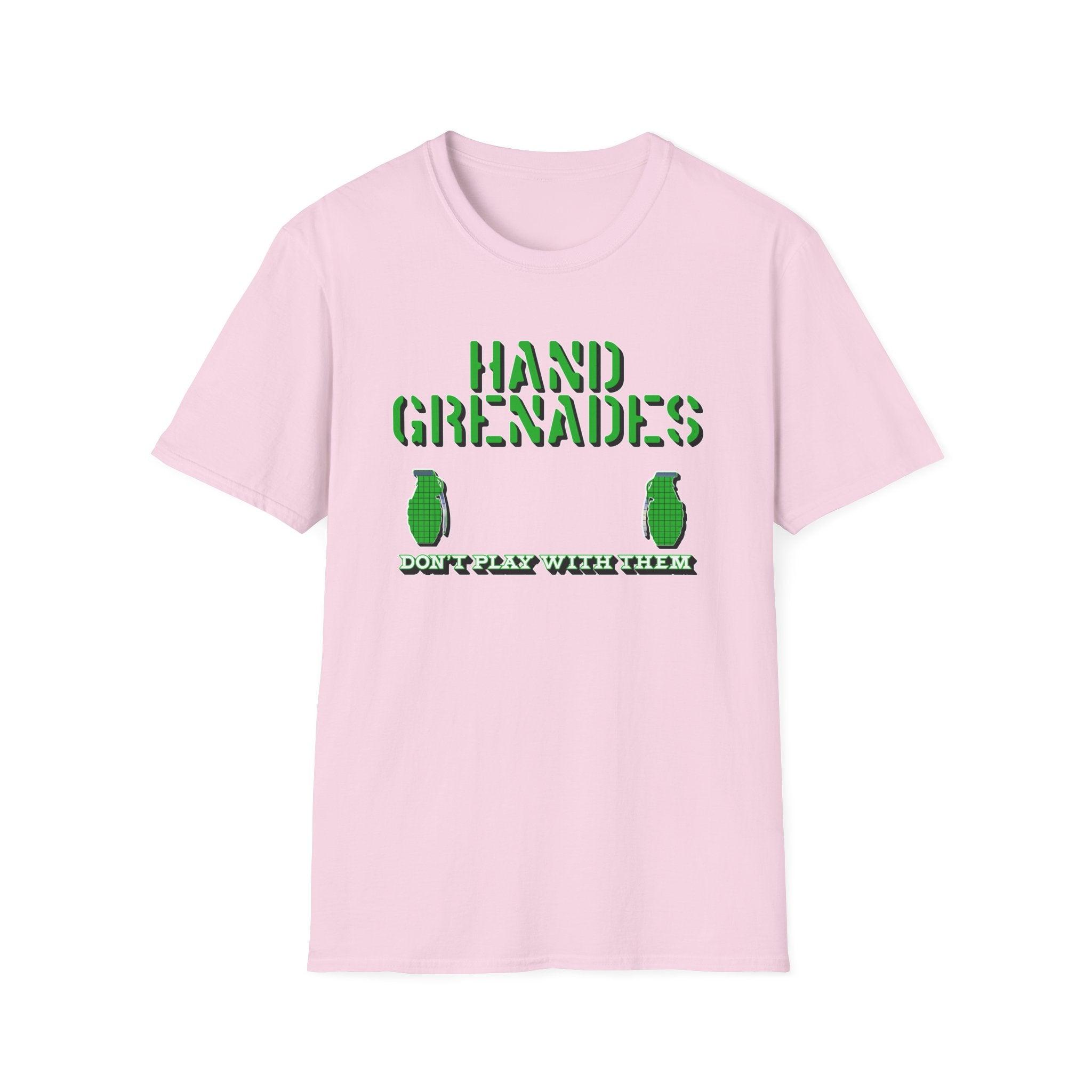 Hand Grenades Don't Play With Them - Softstyle T-shirt - Witty Twisters Fashions