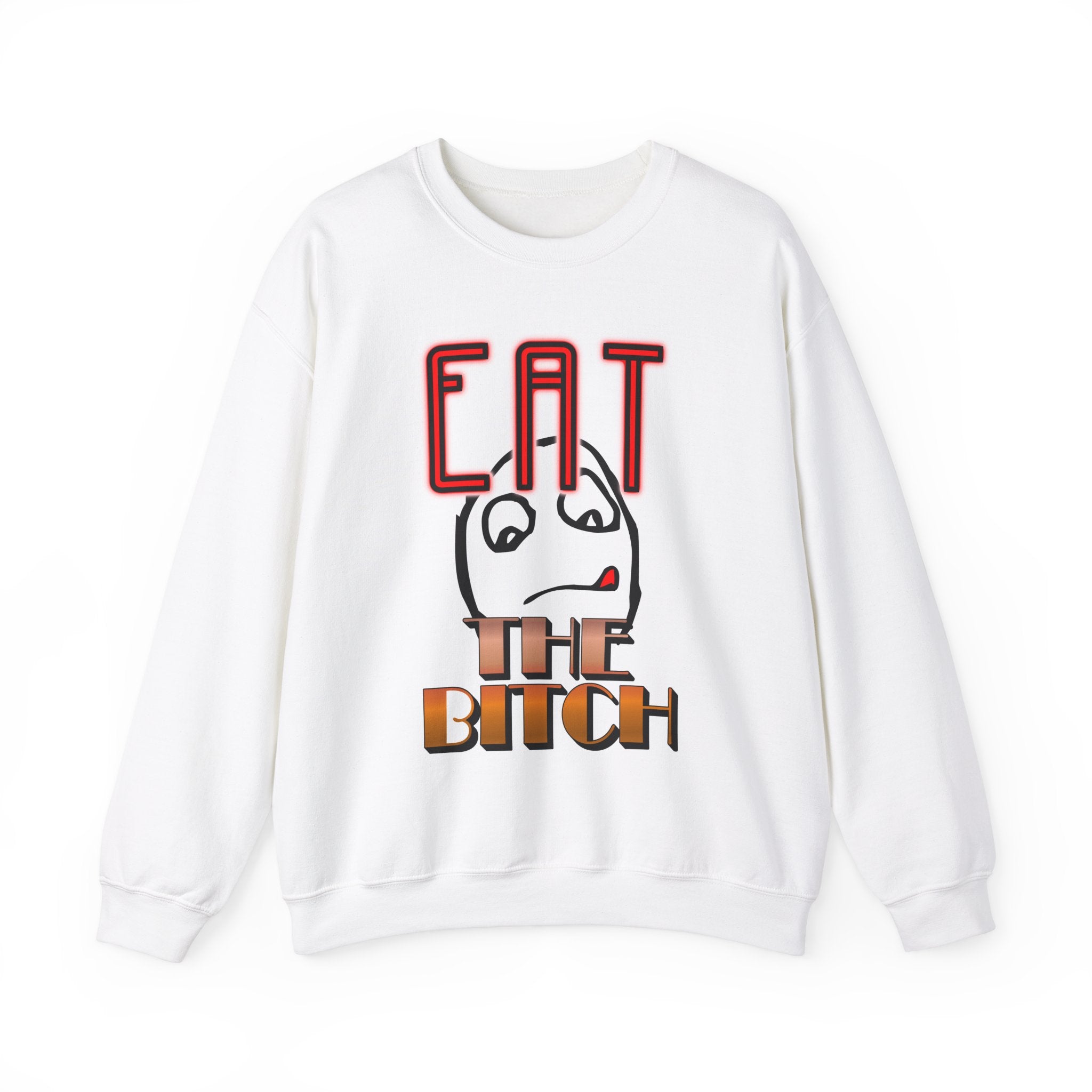 Eat The Bitch - Sweatshirt