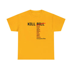 Kill Bill and Everyone Else - T-Shirt - Witty Twisters Fashions