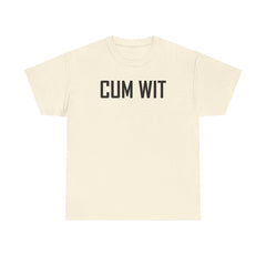 Cum Wit - T-Shirt - Witty Twisters Fashions