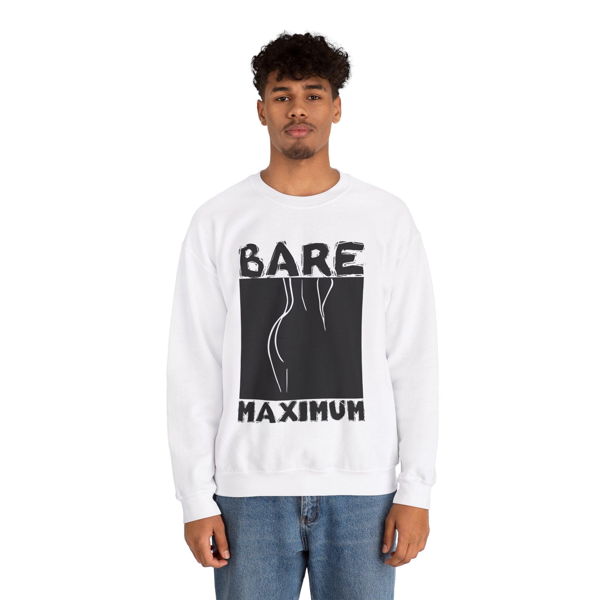 Bare Maximum - Sweatshirt - Witty Twisters Fashions