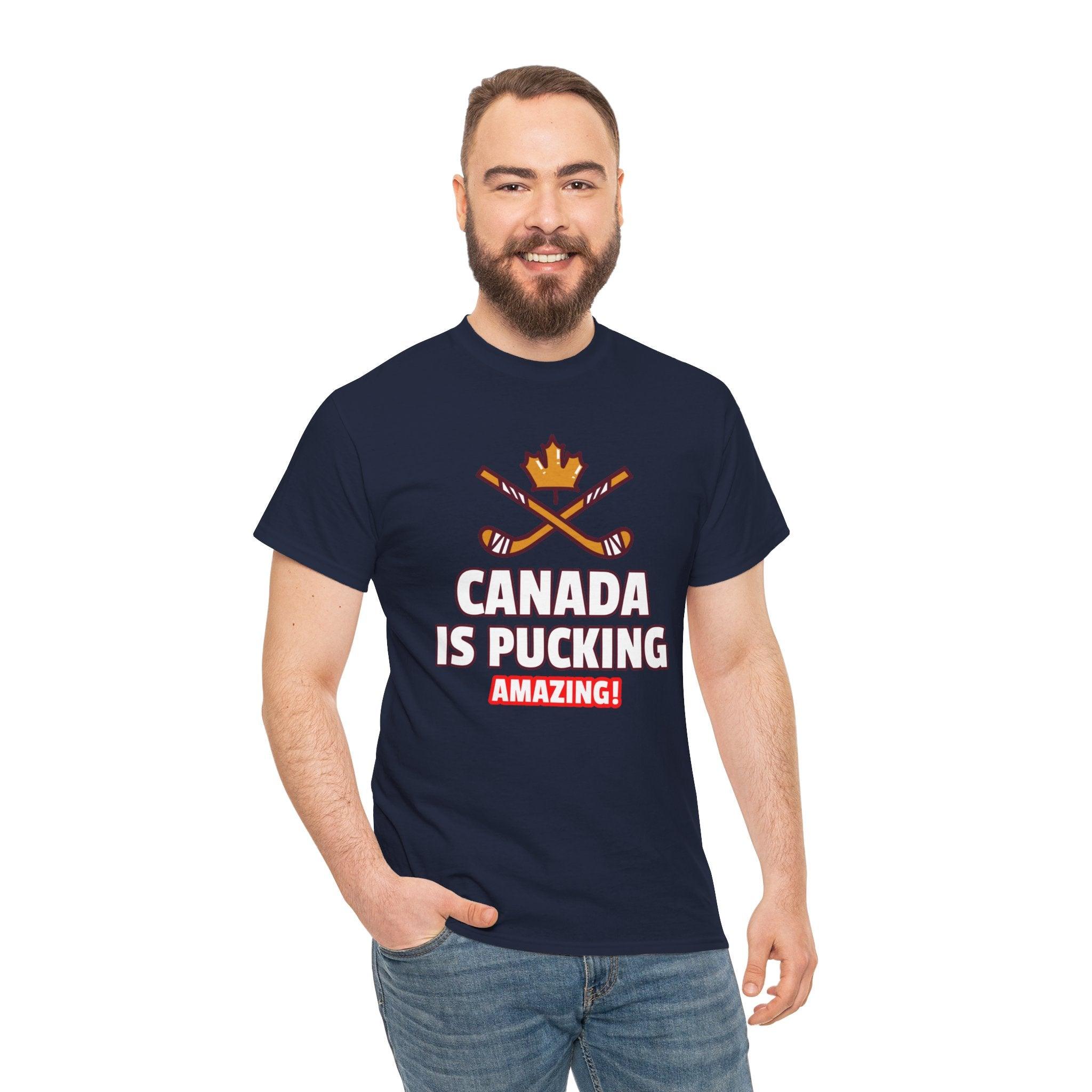 Canada Is Pucking Amazing! - T-Shirt