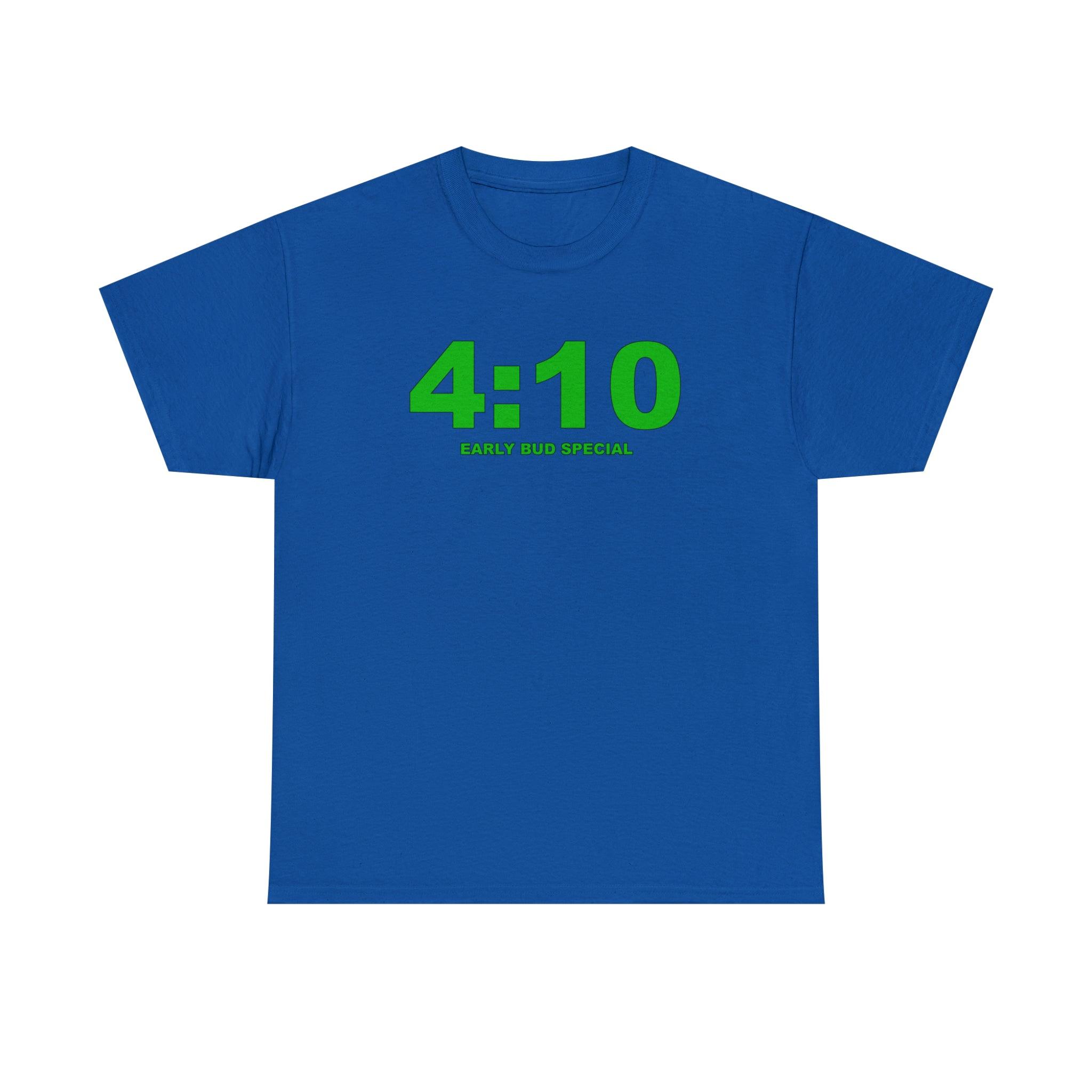 4:10 Early Bud Special - Witty Twisters T-Shirts