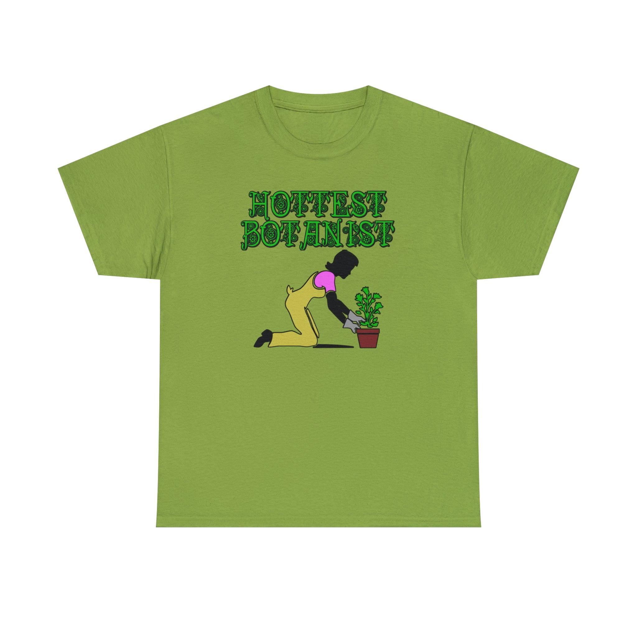 Hottest Botanist - T-Shirt - Witty Twisters Fashions