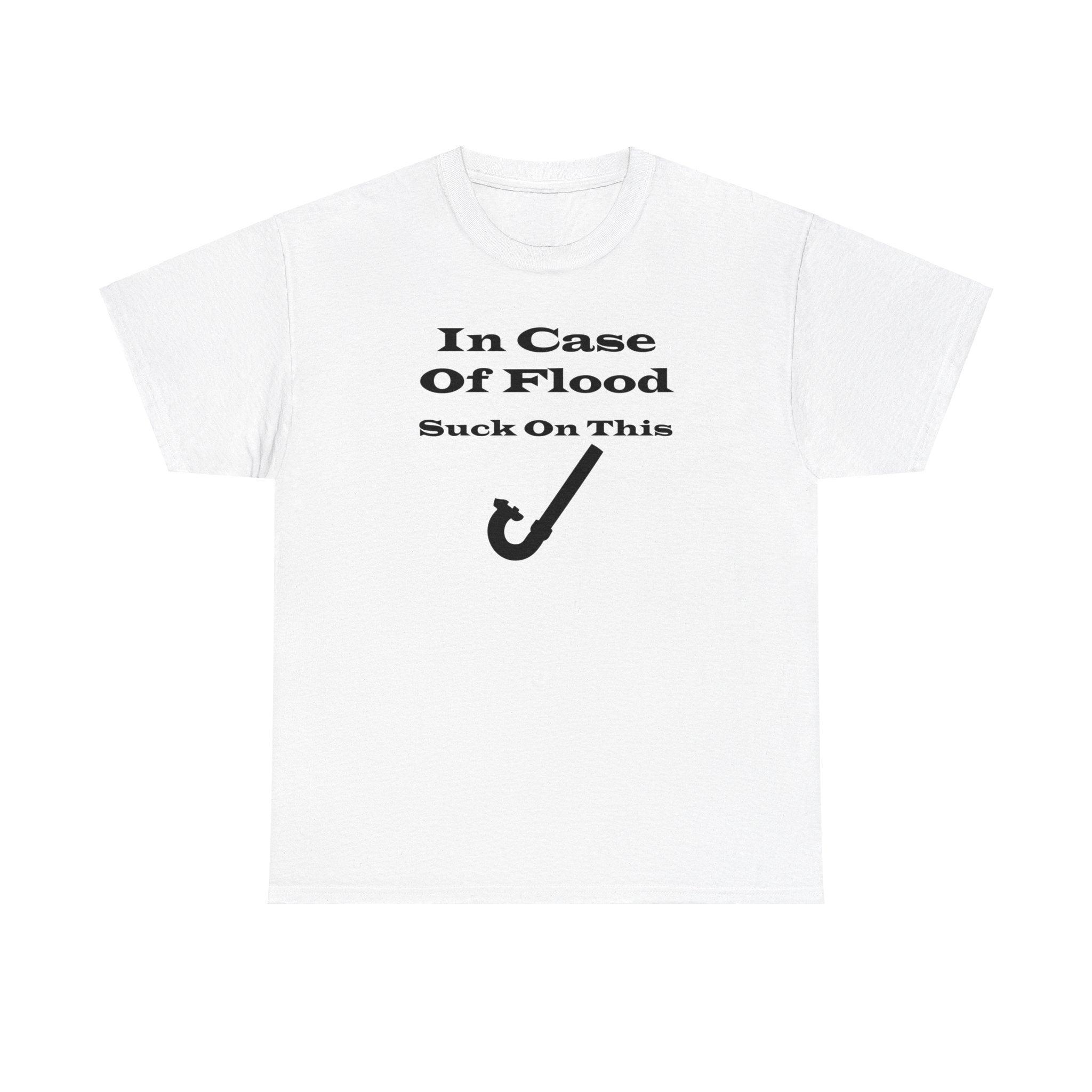 In Case Of Flood Suck On This - T-Shirt - Witty Twisters Fashions