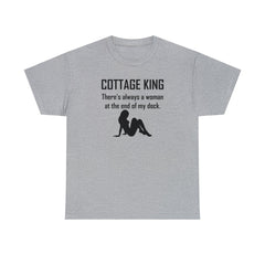 Cottage King There's always a woman at the end of my dock. - T-Shirt - Witty Twisters Fashions