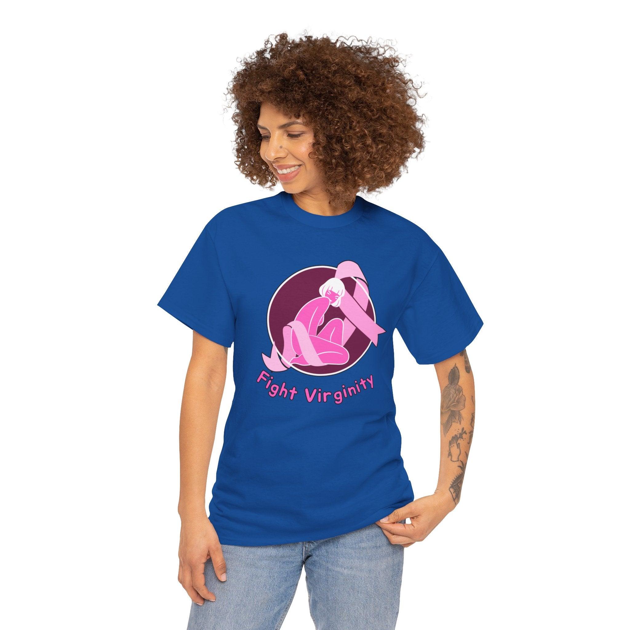 Fight Virginity - T-Shirt - Witty Twisters Fashions