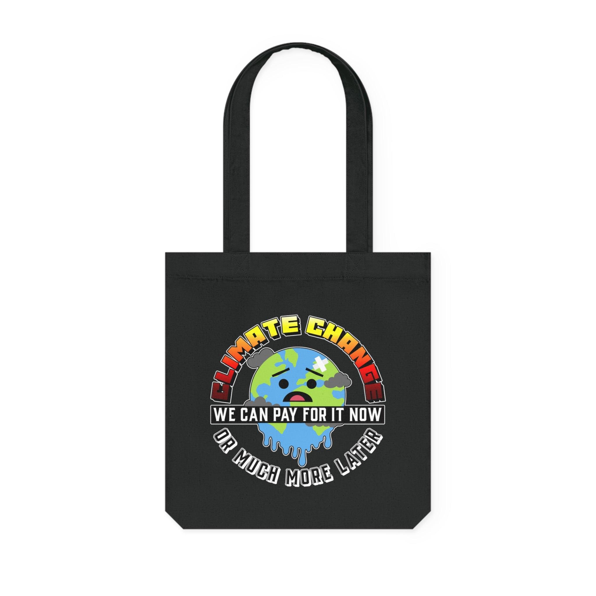 Climate Change We can pay for it now or much more later - Woven Tote Bag - Witty Twisters Fashions