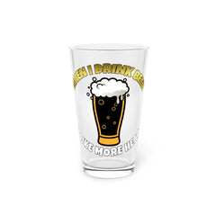 When I drink beer I like more head - 16oz Pint Glass - Witty Twisters Fashions