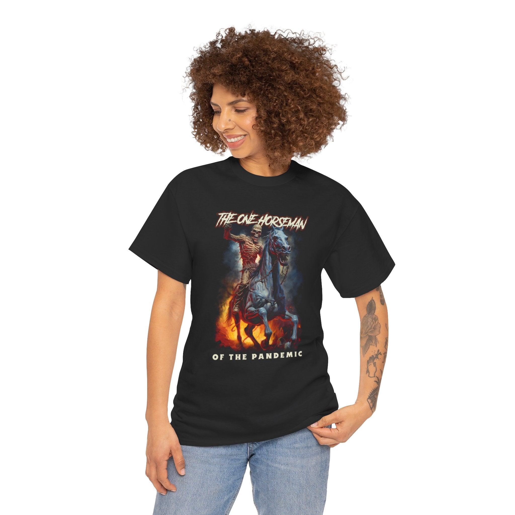 The One Horseman of the Pandemic - T-Shirt - Witty Twisters Fashions