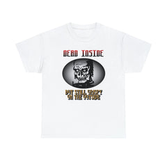 Dead Inside But Still Crispy On The Outside - T-Shirt - Witty Twisters Fashions