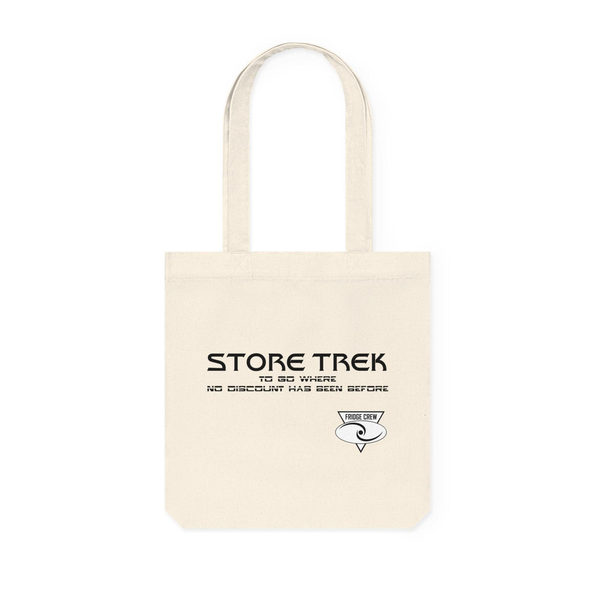 Store Trek To Go Where No Discount Has Been Before Fridge Crew - Woven Tote Bag