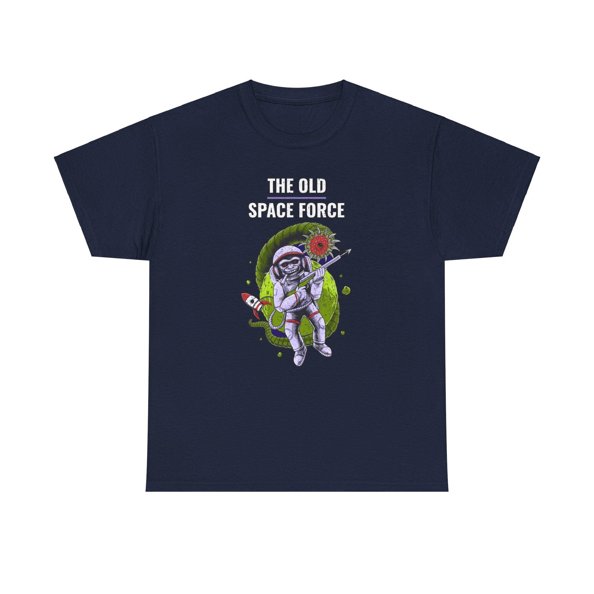 The Old Space Force - T-Shirt - Witty Twisters Fashions