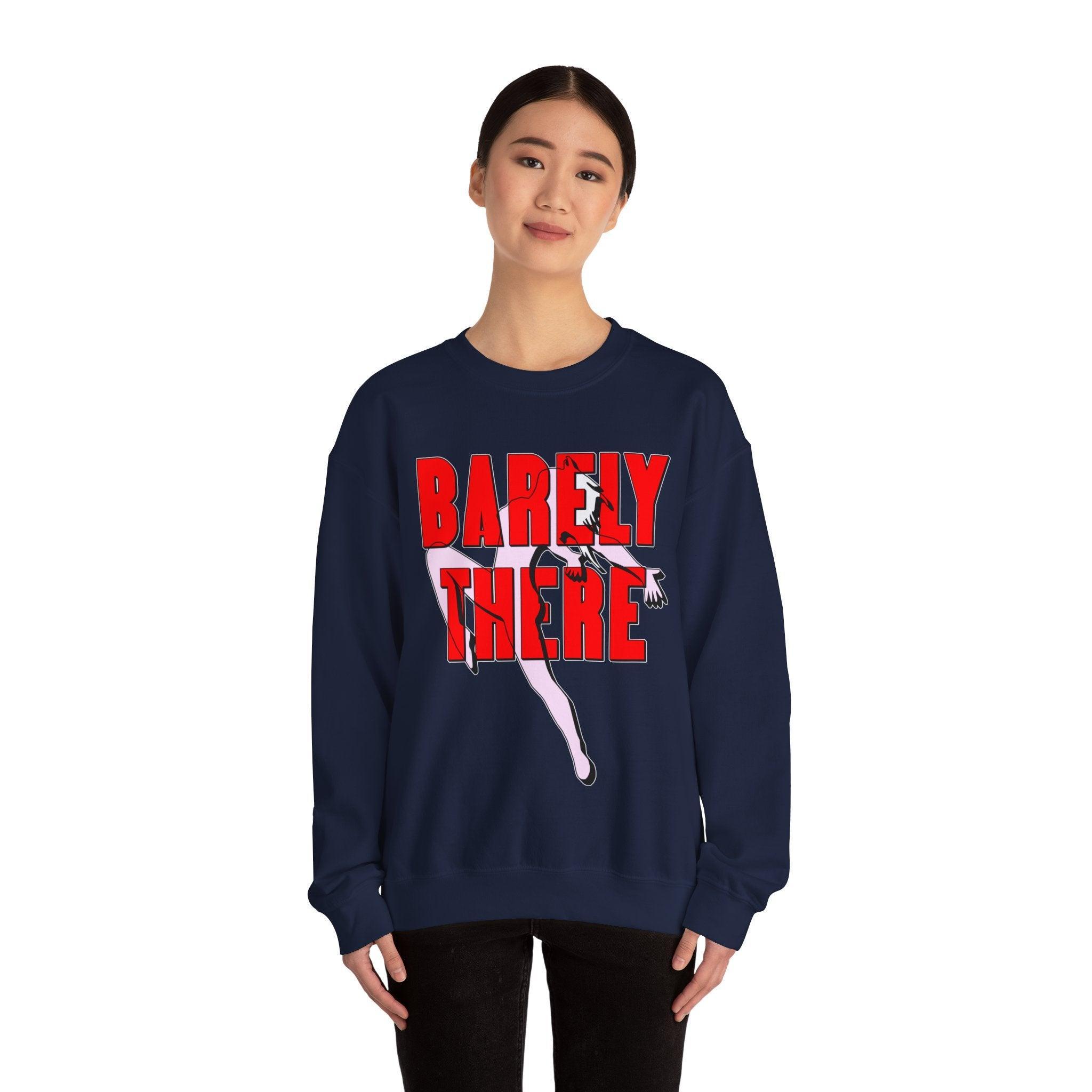 Barely There - Sweatshirt - Witty Twisters Fashions