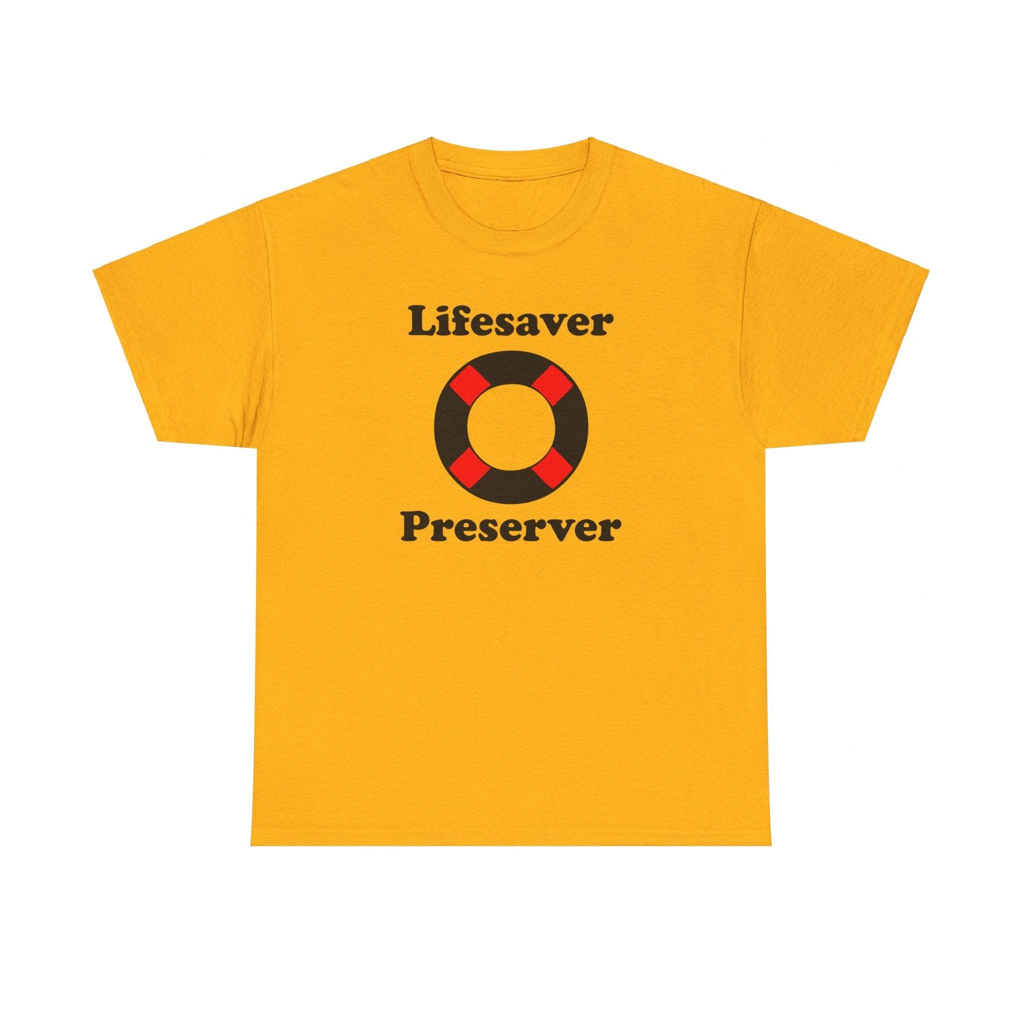 Lifesaver Preserver - T-Shirt