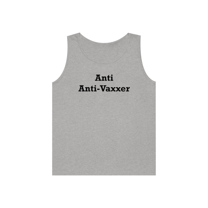 Anti Anti-Vaxxer - Tank Top - Witty Twisters T-Shirts