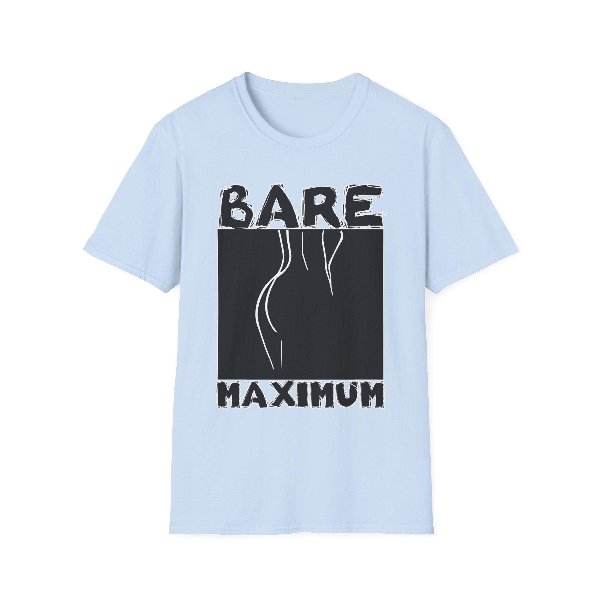 Bare Maximum - Softstyle T-Shirt