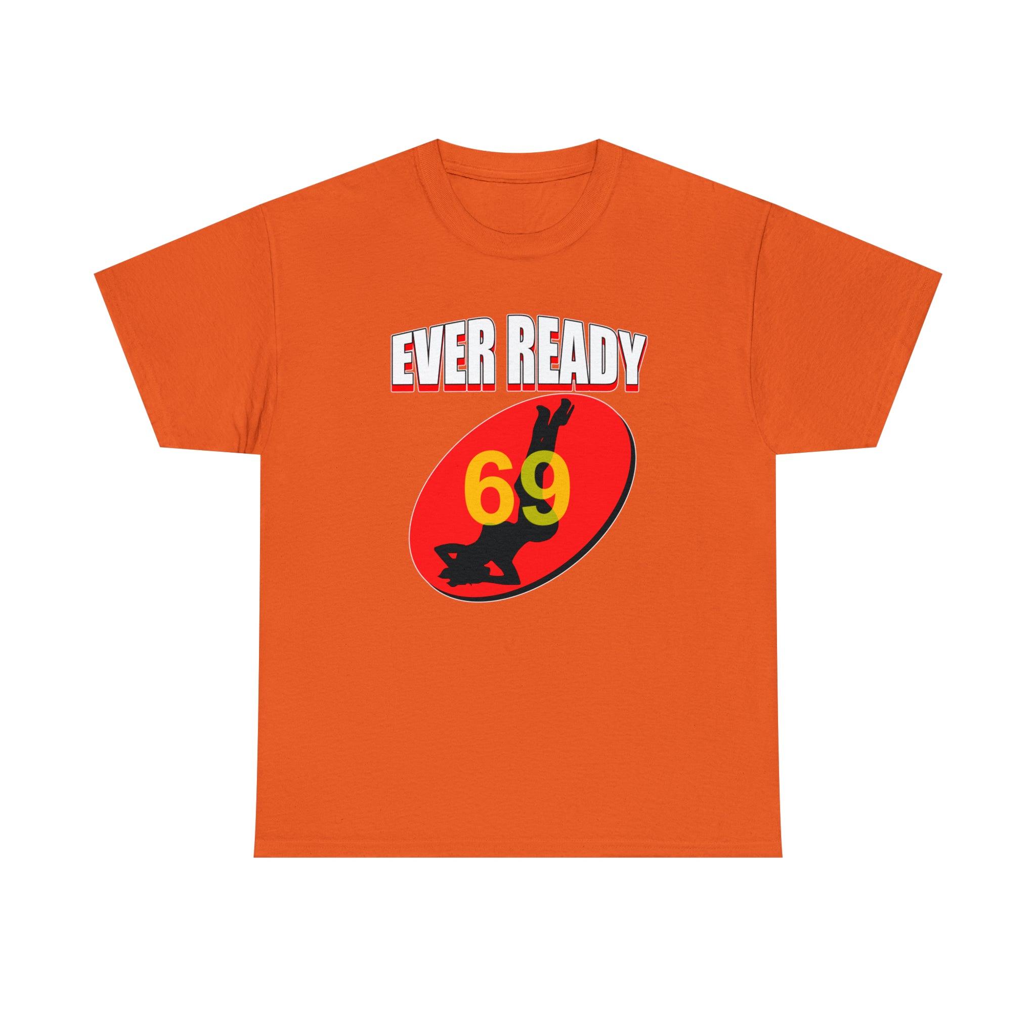 Ever Ready - T-Shirt - Witty Twisters Fashions