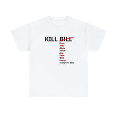 Kill Bill and Everyone Else - T-Shirt - Witty Twisters Fashions