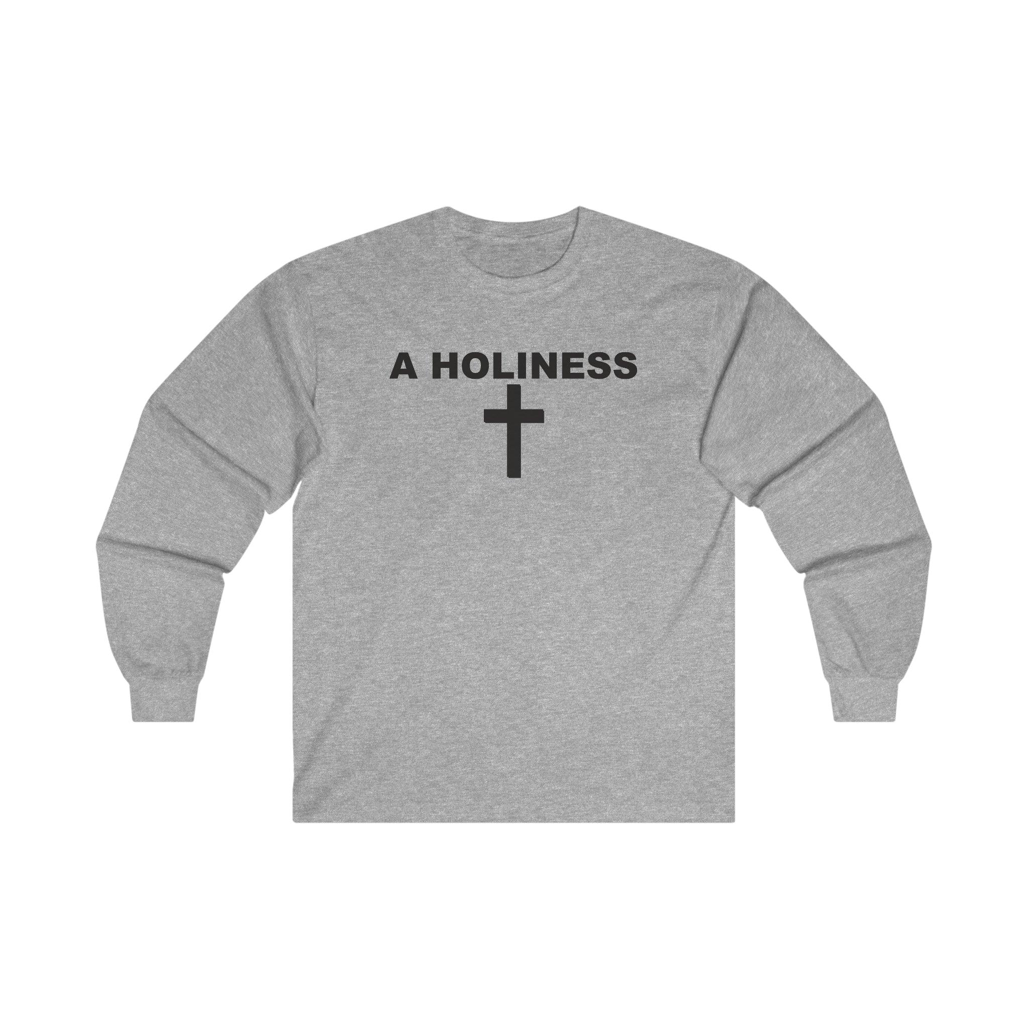 A Holiness - Long-Sleeve Tee - Witty Twisters T-Shirts