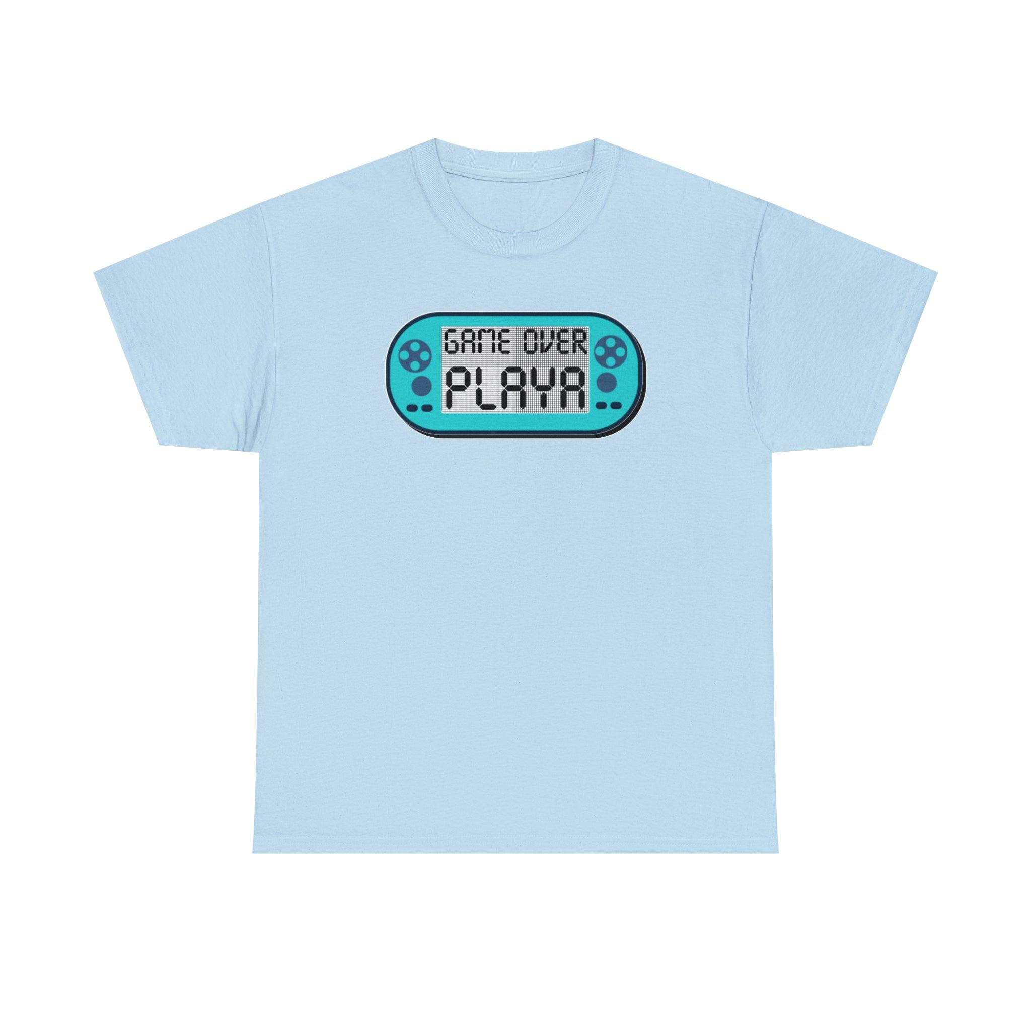 Game Over Playa - T-Shirt - Witty Twisters Fashions