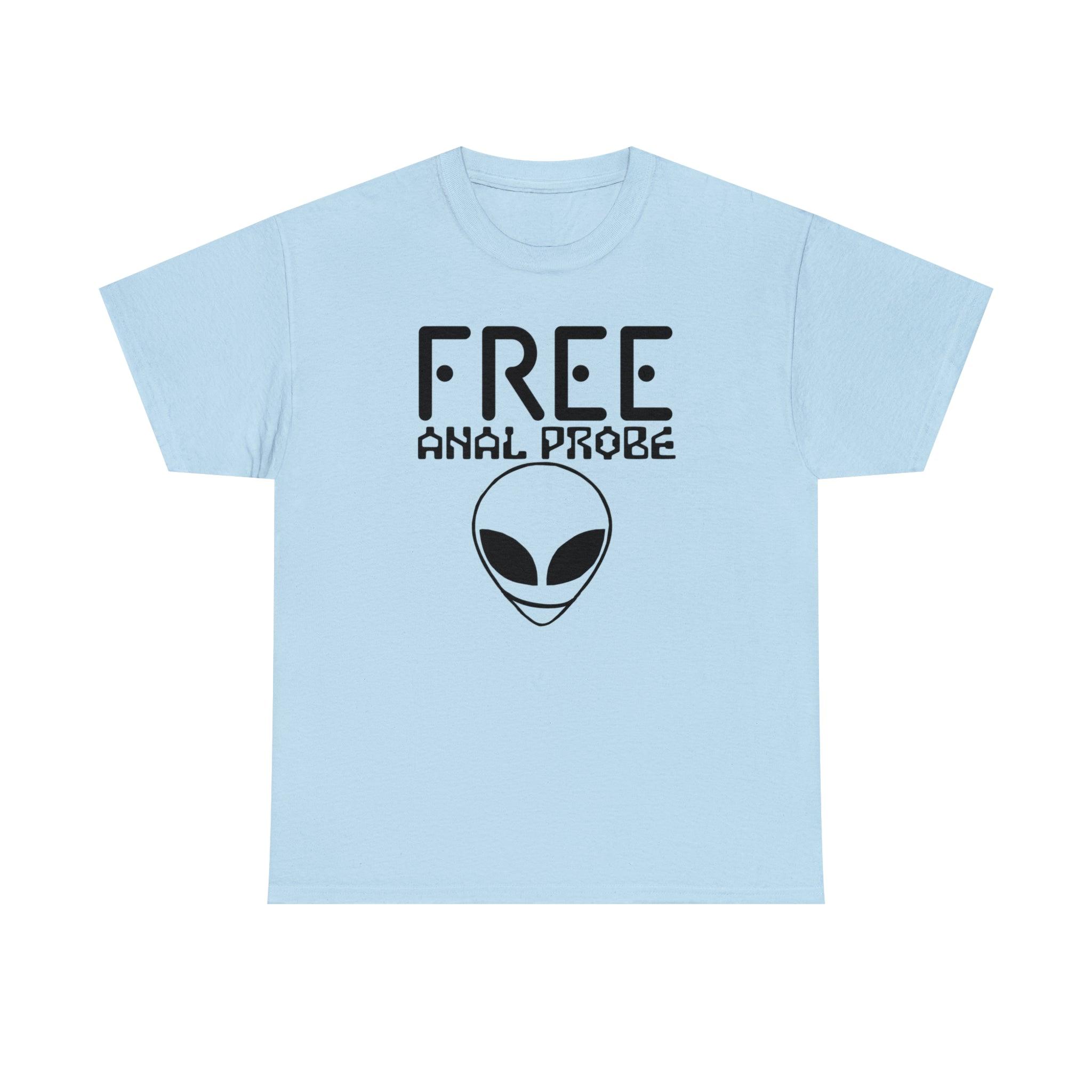 Free Anal Probe - T-Shirt - Witty Twisters Fashions