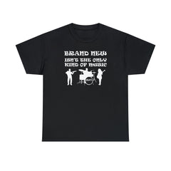 Brand New Isn't The Only Kind Of Music - T-Shirt - Witty Twisters Fashions