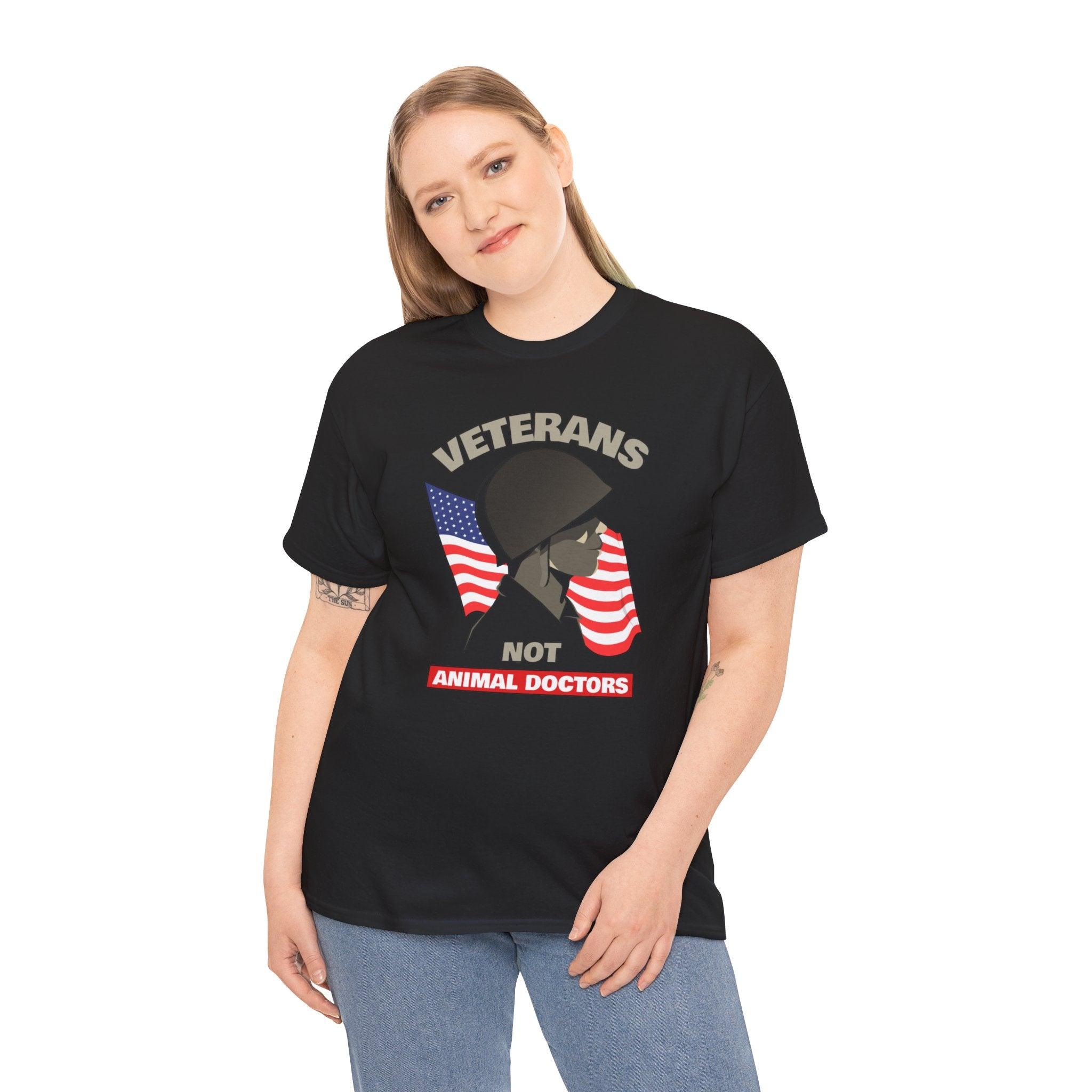 Veterans Not Animal Doctors - T-Shirt - Witty Twisters Fashions