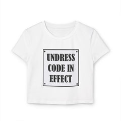 Undress Code In Effect - Women's Baby Tee - Witty Twisters Fashions