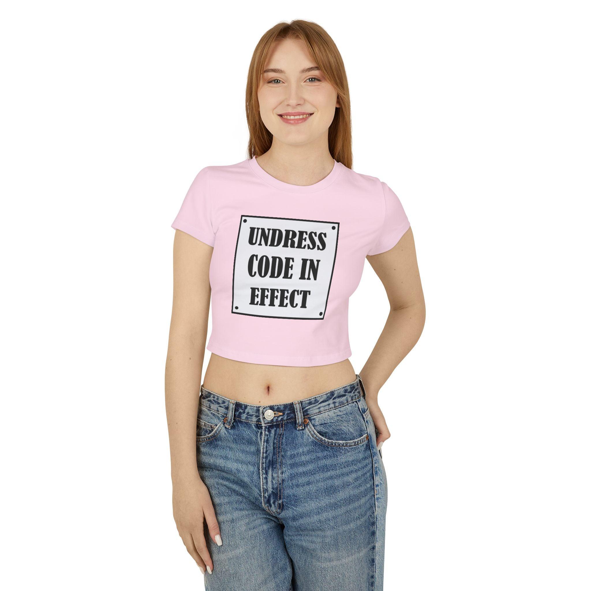 Undress Code In Effect - Women's Baby Tee - Witty Twisters Fashions