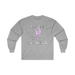 Always Leave Them Laughing - Long-Sleeve Tee - Witty Twisters Fashions