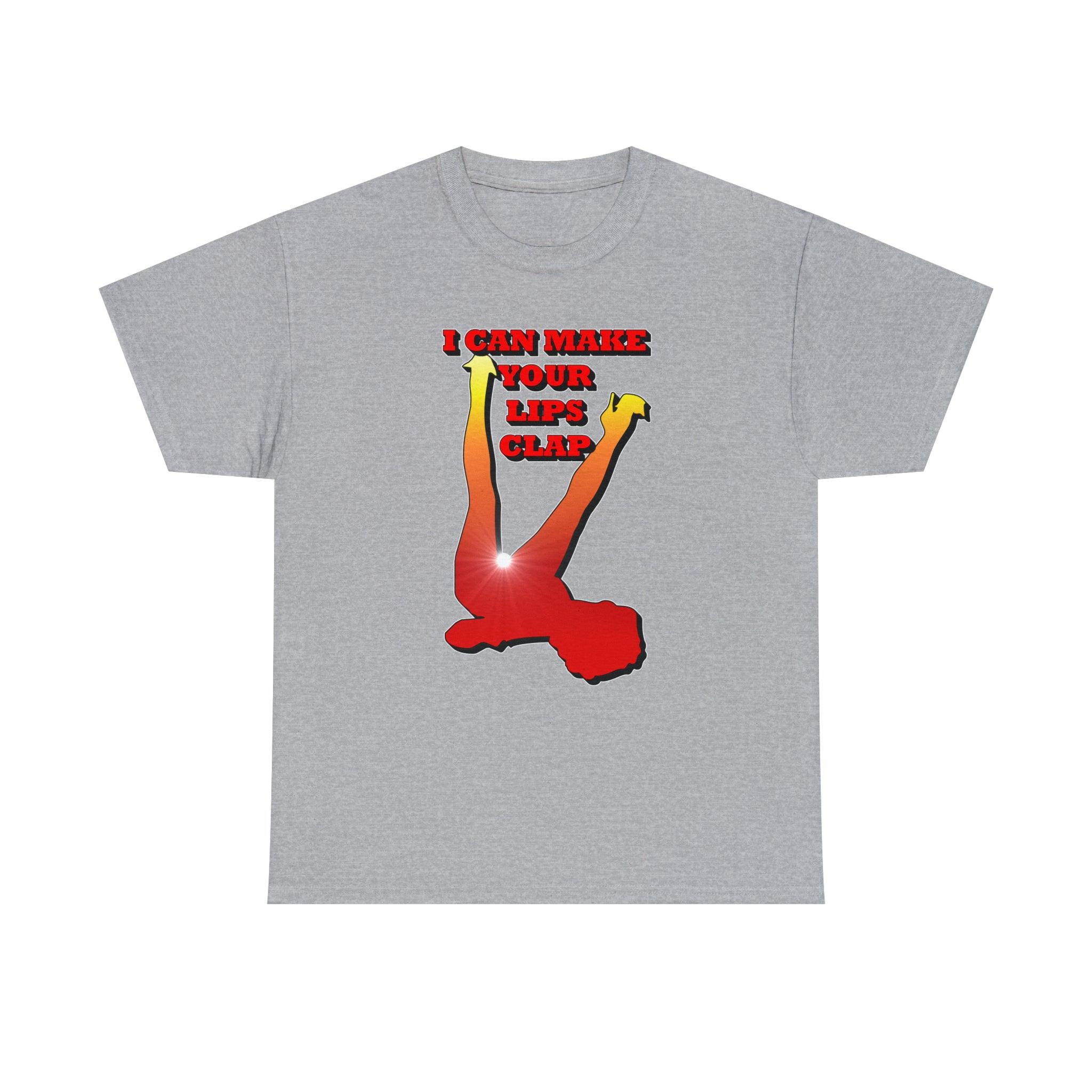 I Can Make Your Lips Clap - T-Shirt - Witty Twisters Fashions