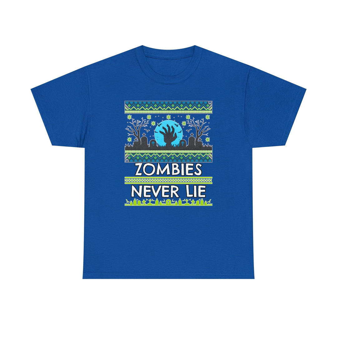 Zombies Never Lie - Witty Twisters T-Shirts
