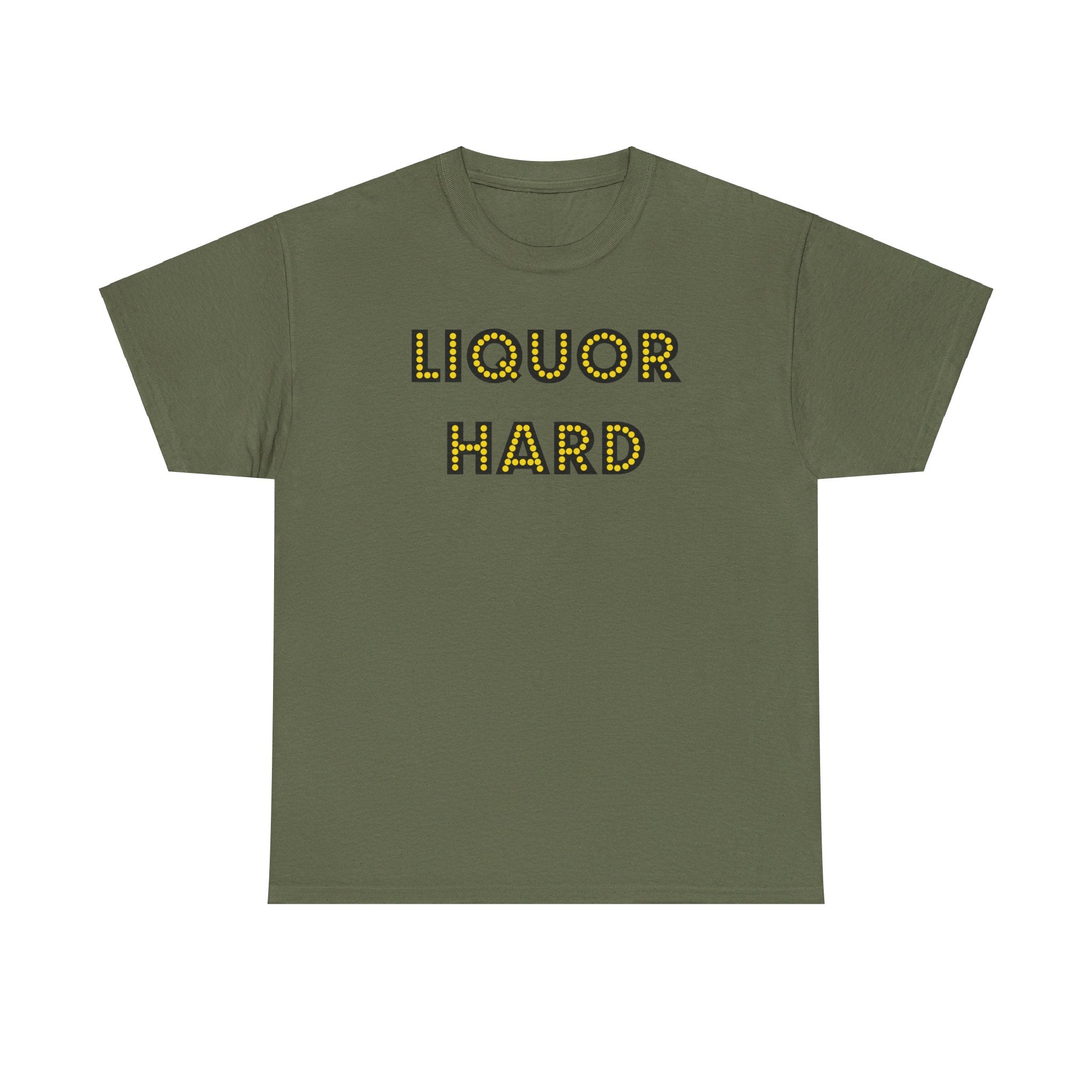 Liquor Hard - T-Shirt