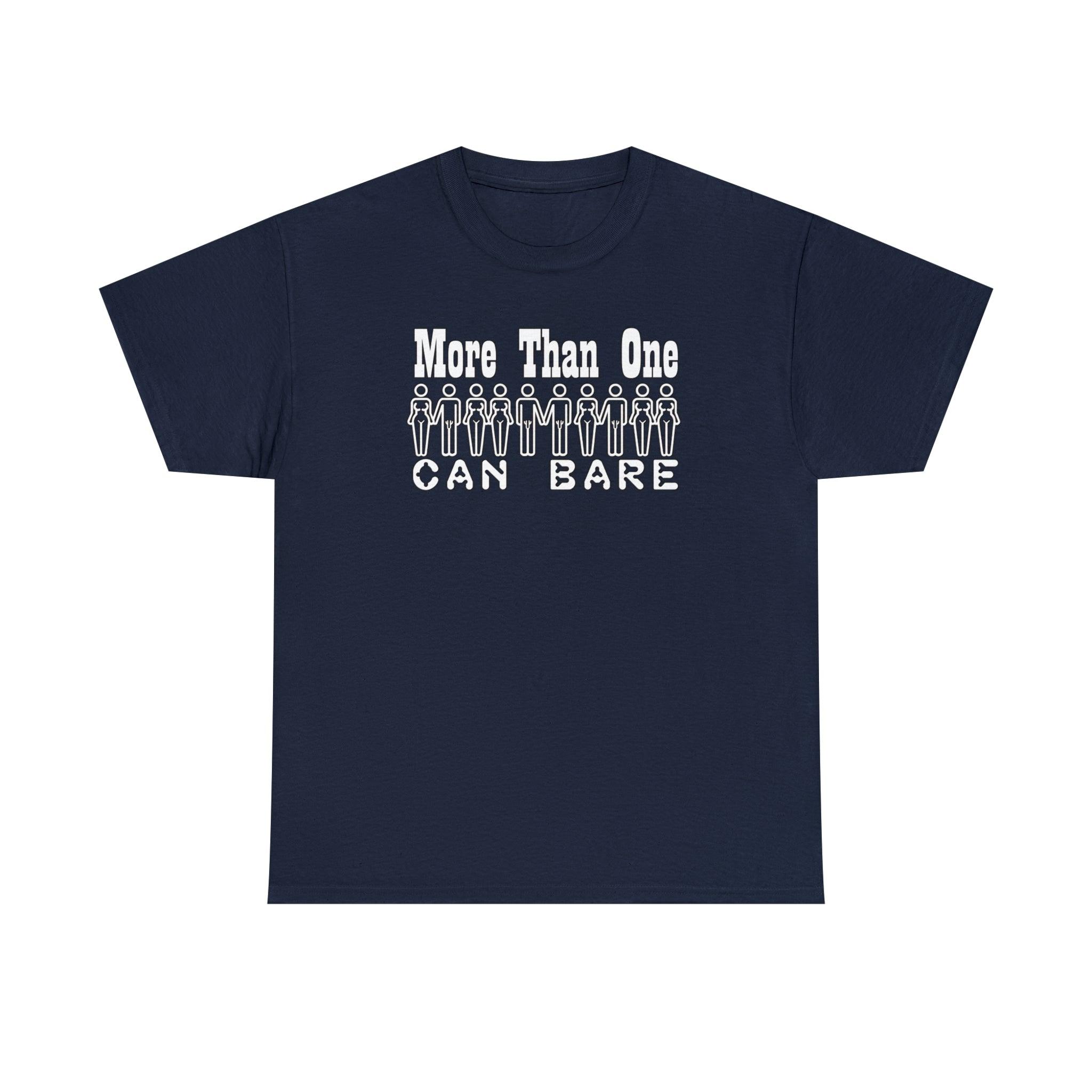 More Than One Can Bare - T-Shirt - Witty Twisters Fashions