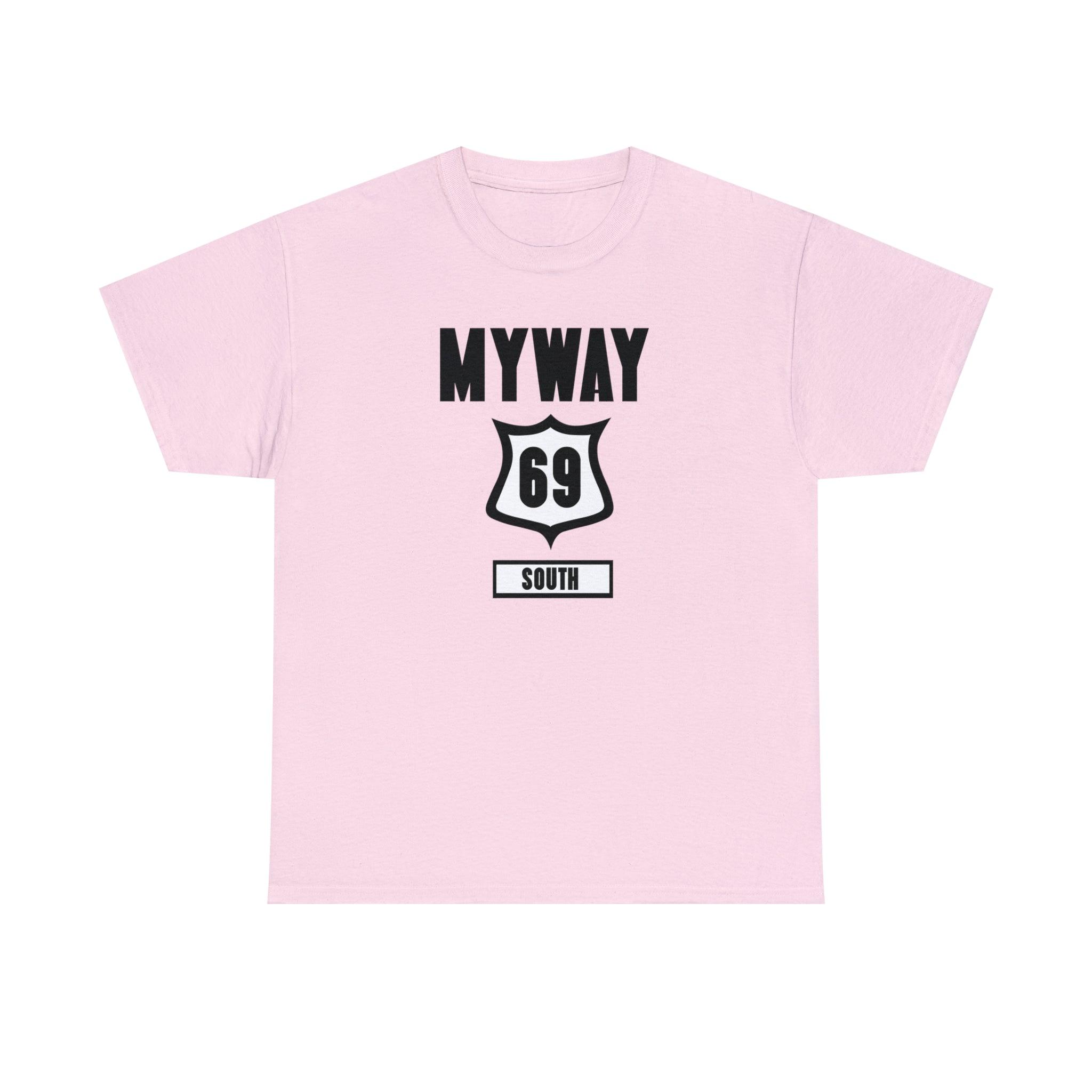 Myway 69 South - T-Shirt - Witty Twisters Fashions