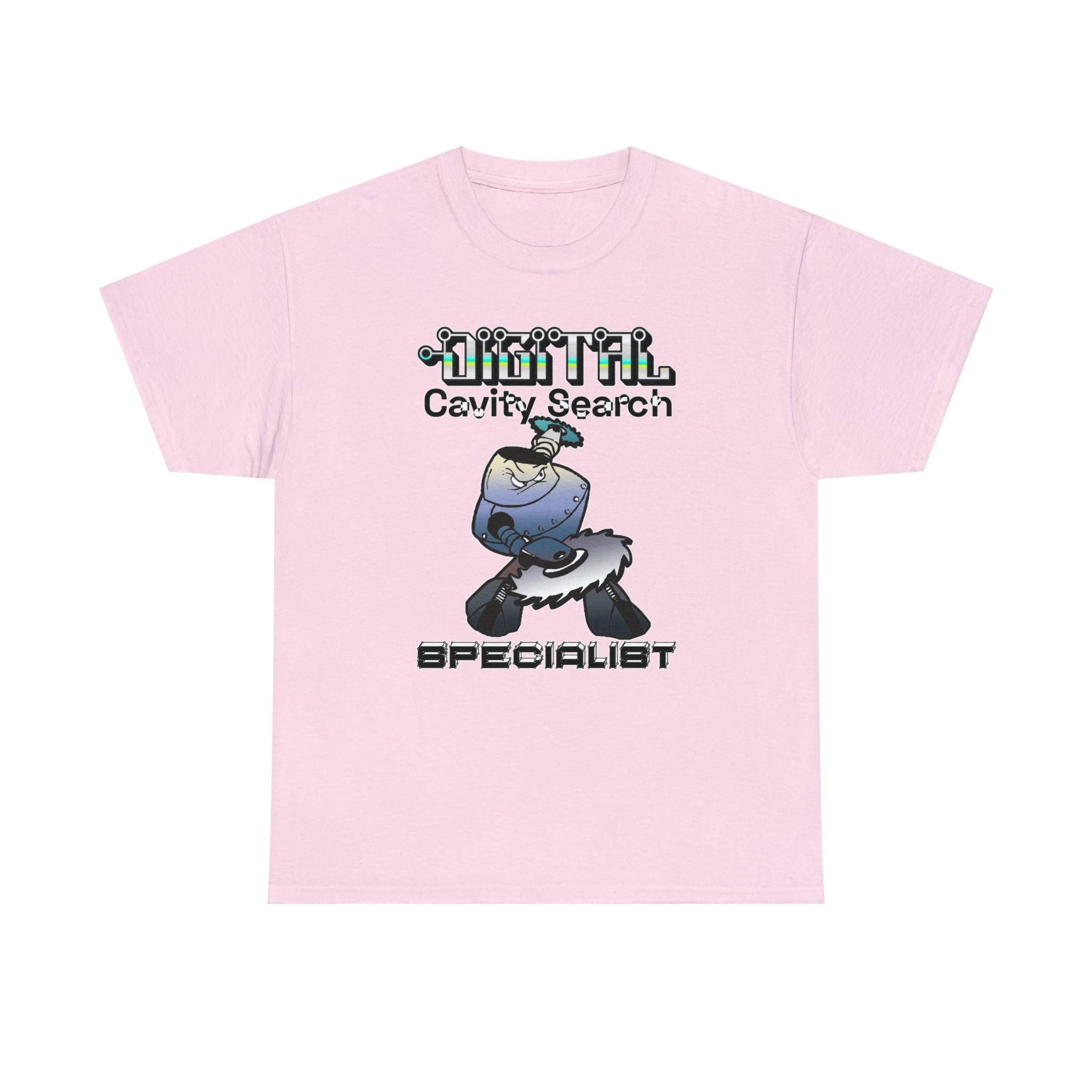 Digital Cavity Search Specialist - T-Shirt - Witty Twisters Fashions