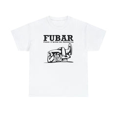 FUBAR Fucked Up Beyond All Recognition - T-Shirt - Witty Twisters Fashions