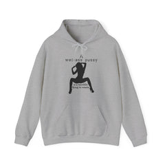 A wet-ass pussy is a terrible thing to waste. - Hoodie - Witty Twisters T-Shirts