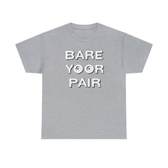 Bare Yoor Pair - T-Shirt - Witty Twisters Fashions